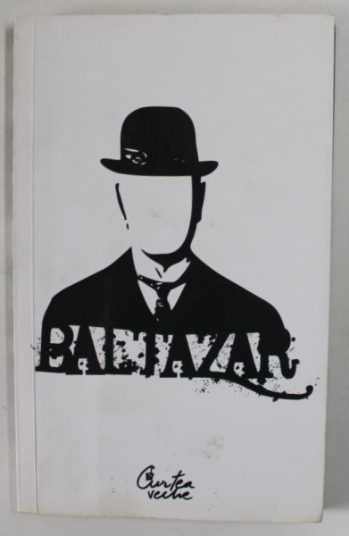 BALTAZAR - AUTOBIOGRAFIE de SLAWOMIR MROZEK , 2009