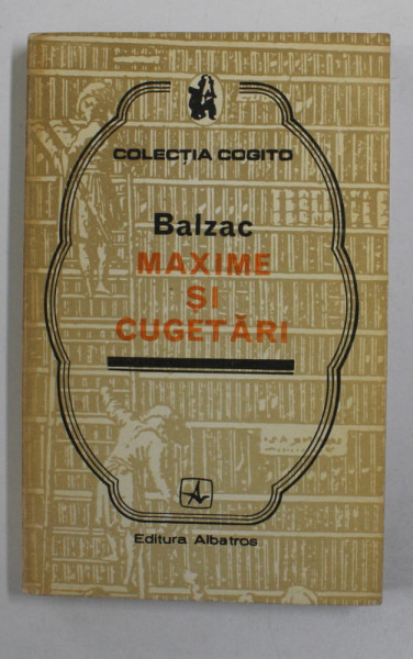 BALZAC - MAXIME SI CUGETARI , 1979