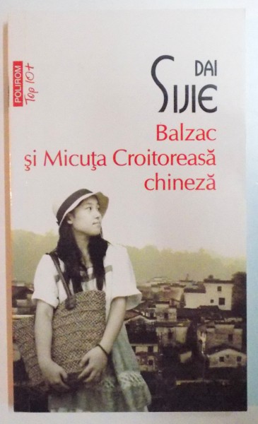 BALZAC SI MICUTA CROITOREASA CHINEZA de DAI SIJIE , 2011