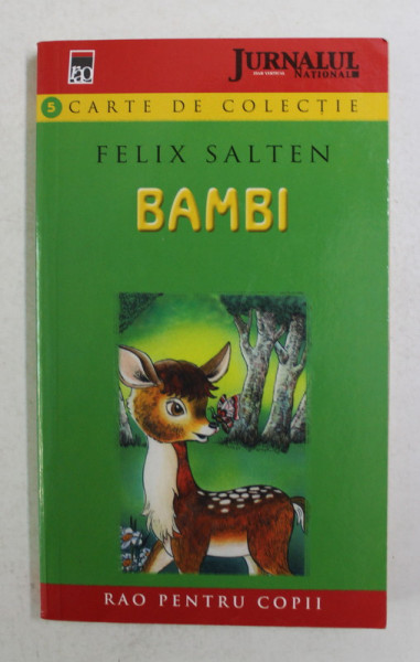 BAMBI - O POVESTE A VIETII DIN PADURE de FELIX SALTEN , ilustratii de DONE STAN , 2007