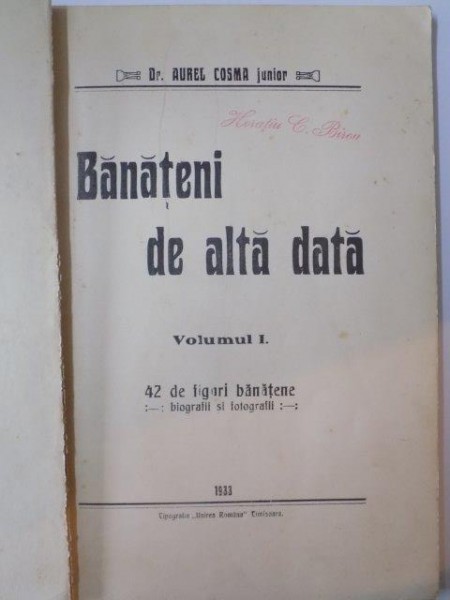 BANATENI DE ALTA DATA de AUREL COSMA JUNIOR, VOLUMUL I  1933