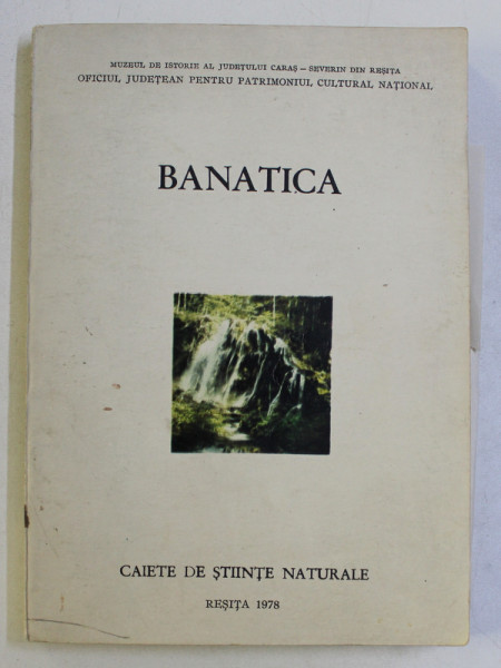 BANATICA - CAIETE DE STIINTE NATURALE , coordonator MARTIN OLARU , 1978