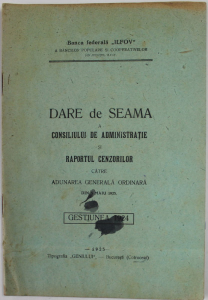 BANCA FEDERALA '' ILFOV ''  -  DAREA DE SEAMA A CONSILIULUI DE ADMINISTRATIE SI RAPORTUL CENZORILOR DIN 1 MAI  1925 , GESTIUNEA 1924