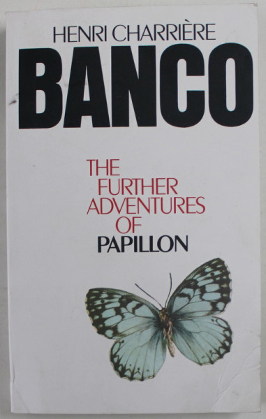 BANCO by HENRI CHARRIERE , THE FURTHER ADVENTURES OF '' PAPILLON '' , 1994