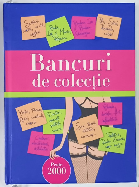 BANCURI DE COLECTIE , texte culese de ALEXANDER MIHAI POPOVICI , 2017