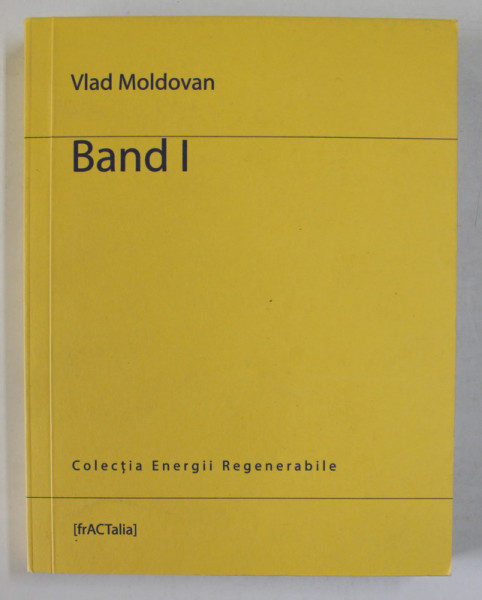 BAND I de VLAD MOLDOVAN , poezii , 2018