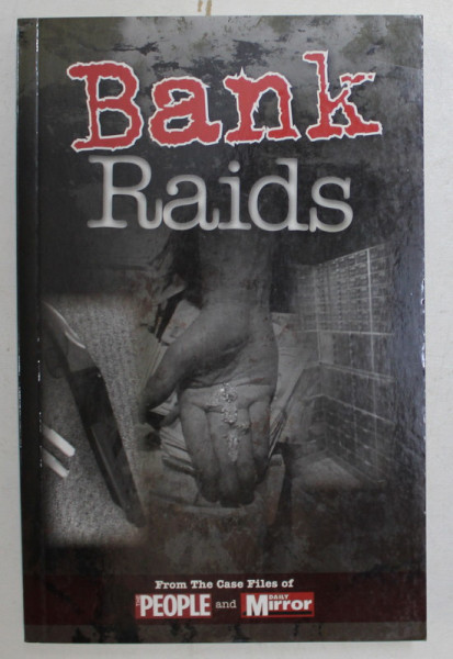 BANK RAIDS by CLAIRE WELCH , 2013