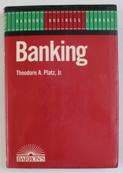 BANKING by THEODORE A. PLATZ , JR. , 1991