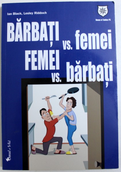 BARBATI VERSUS FEMEI , FEMEI VERSUS BARBATI de IAN BLACK si LESLEY RIDDOCH , 2004