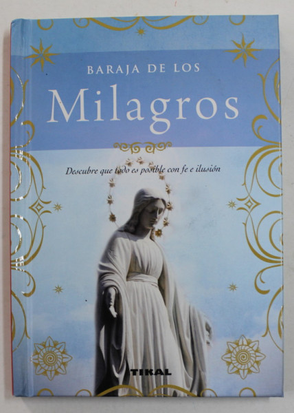 BARAJA DE LOS MILAGROS , ANII '2000