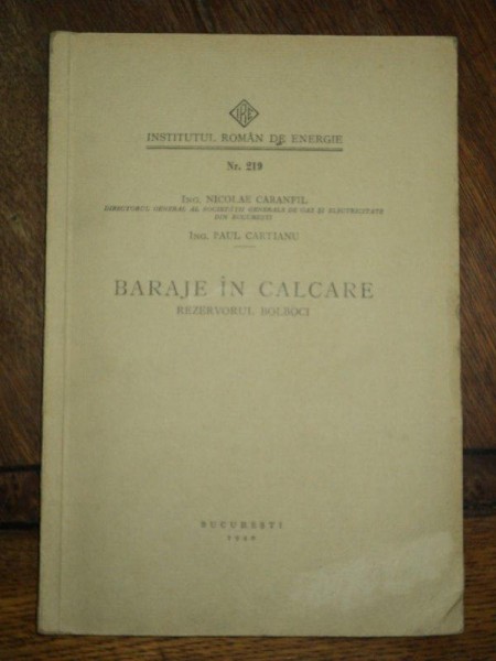Baraje in Calcare rezervorul Bolboci, Nicolae Caramfil, Bucuresti 1940