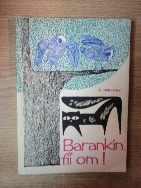BARANKIN, FII OM ! de V. MEDVEDEV , 1965