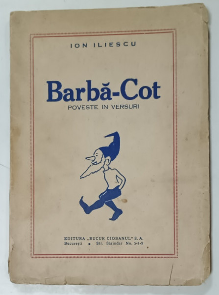 BARBA - COT , POVESTE IN VERSURI de ION ILIESCU , EDITIE INTERBELICA , DEDICATIE *