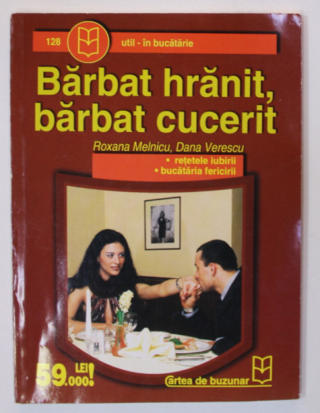 BARBAT HRANIT , BARBAT  CUCERIT de ROXANA MELNICU si DANA VERESCU , ANII '2000