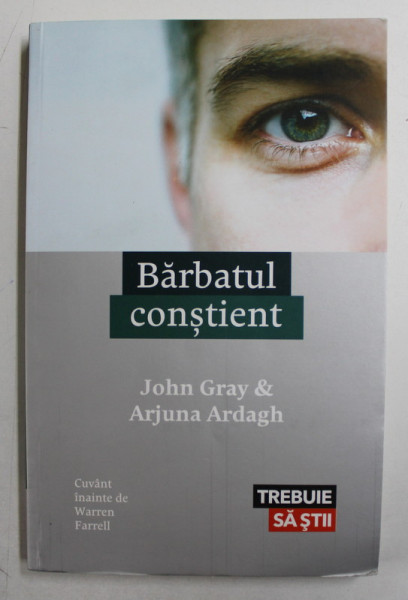 Discourage pantry Middle BARBATUL CONSTIENT de JOHN GRAY si ARJUNA ARDAGH , 2017
