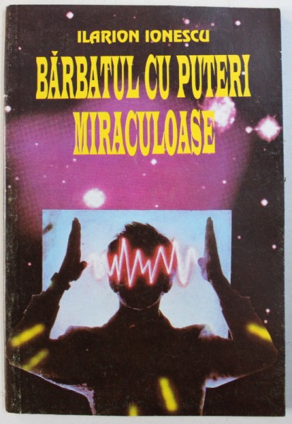 BARBATUL CU PUTERI MIRACULOASE de ILARION IONESCU , 1995