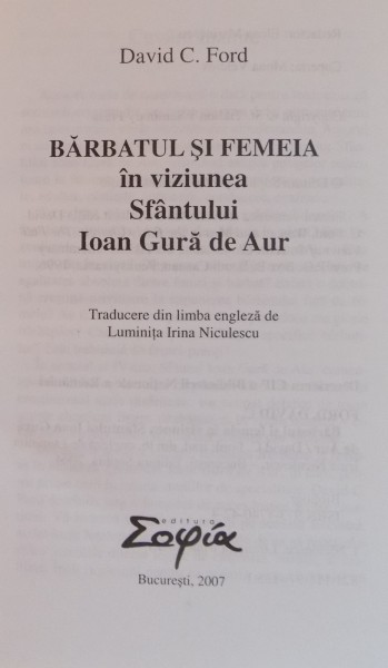 Barbatul si femeia in viziunea Sfantului Ioan Gura de Aur - David C. Ford - Libris