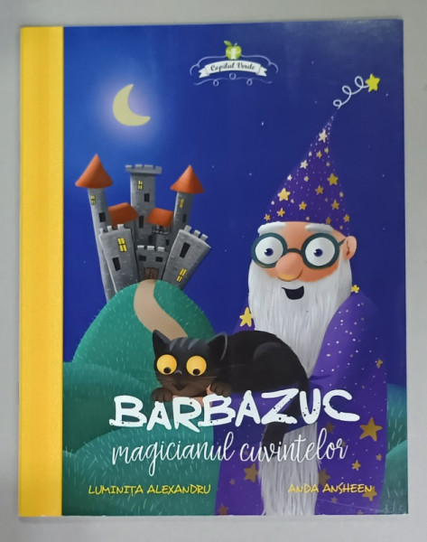 BARBAZUC , MAGICIANUL CUVINTELOR de LUMINITA ALEXANDRU ,ilustratii de ANDA ANSHEEN , 2019