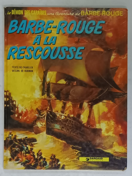 BARBE - ROUGE A LA RESCOUSSE , texte de CHARLIER , dessins de HUBINON , BENZI DESENATE CU TEXT IN LIMBA FRANCEZA , 1972