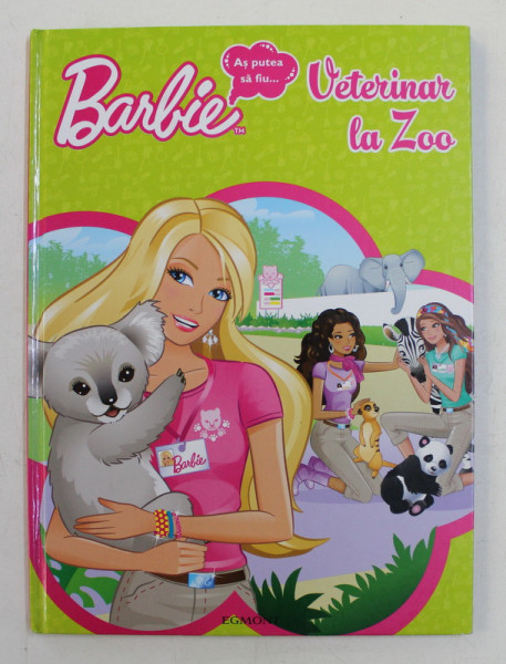 BARBIE , AS PUTEA SA FIU ... VETERINAR LA ZOO , 2012