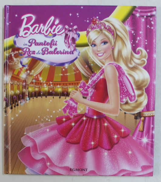 BARBIE IN PANTOFI ROZ DE BALERINA , 2013