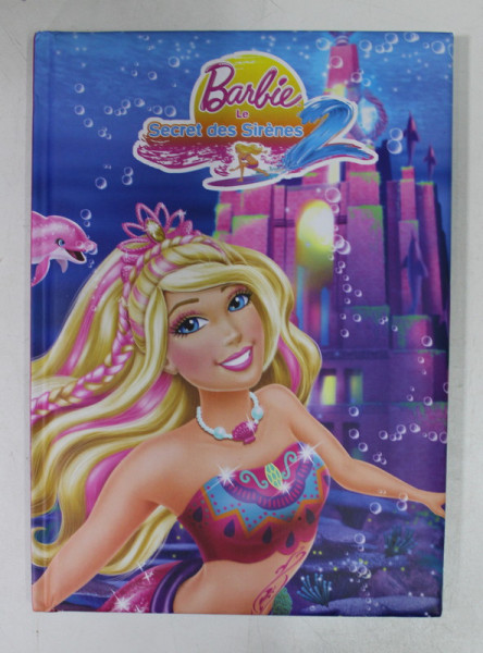 BARBIE - LE SECRET DES SIRENES , 2012