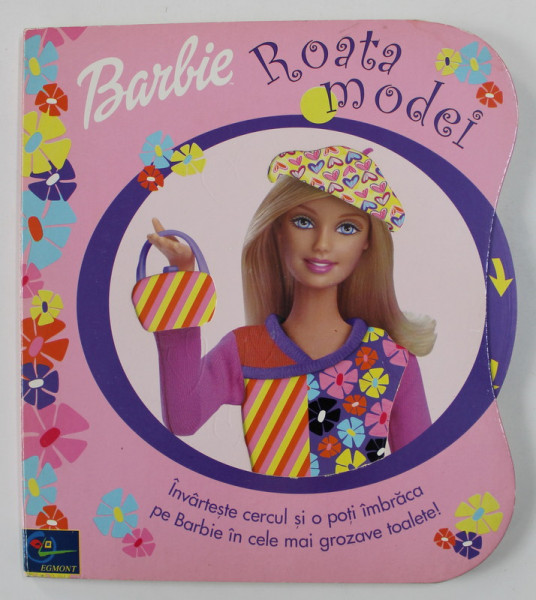 BARBIE -  ROATA MODEI de JILL L. GOLDOWSKY , CARTE INTERACTIVA , 2002