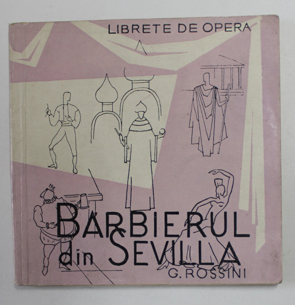 BARBIERUL DIN SEVILA de G. ROSSINI , LIBRET , 1963