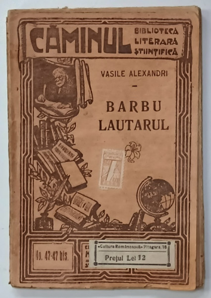 BARBU LAUTARUL de VASILE ALECSANDRI , BIBLIOTECA ' CAMINUL ' NR.47 -47 BIS  , EDITIE INTERBELICA