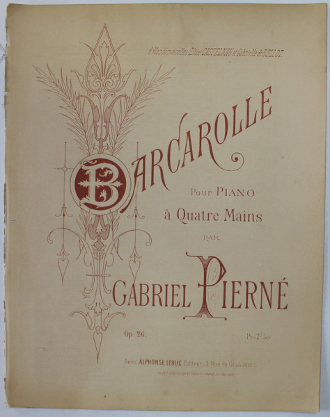 BARCAROLLE POUR PIANO A QUATRE MAINS par GABRIEL PIERNE , INCEPUTUL SEC. XX , PARTITURA