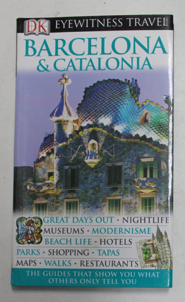 BARCELONA and CATALONIE , EYEWITNESS TRAVEL GUIDE , by ROGER WILLIAMS , 2009