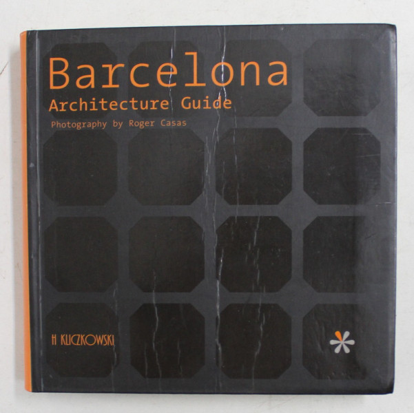 BARCELONA - ARCHITECTURE GUIDE , photography by ROGER CASAS , 2003