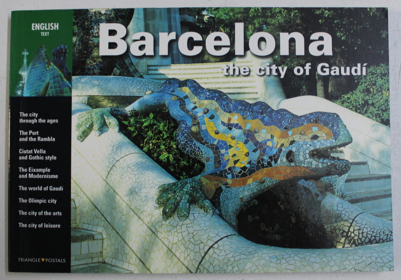 BARCELONA  THE CITY OF GAUDI , text LLATZER MOIX , 1998