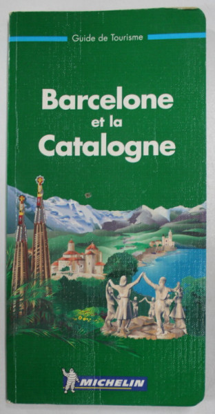 BARCELONE ET LA CATALOGNE , GUIDE DE TOURISME MICHELIN , 1996