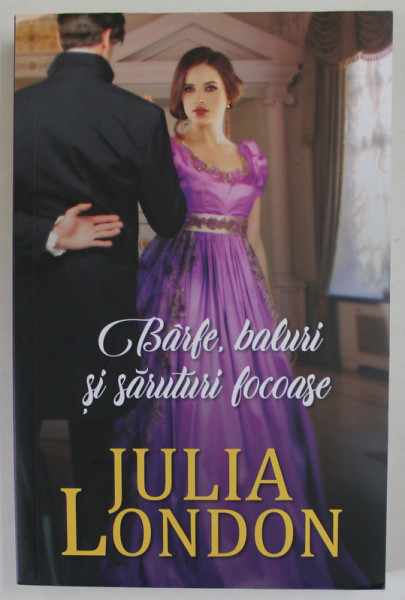 BARFE , BALURI SI SARUTURI FOCOASE de JULIA LONDON , 2022