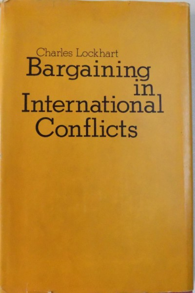 BARGAINING IN INTERNATIONAL CONFLICTS by CHARLES LOCKHART , 1979