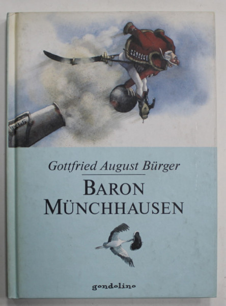 BARON MUNCHHASUEN von  GOTTFRIED AUGUST BURGER , illustriert von DORIS EISENBURGER , 2004 , TEXT IN LIMBA GERMANA