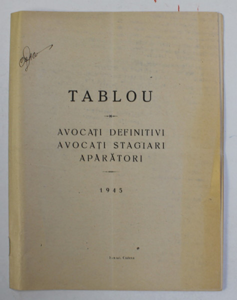 BAROUL DOLJ - TABLOU - AVOCATI DEFINITIVI , AVOCATI STAGIARI , APARATORI , 1945
