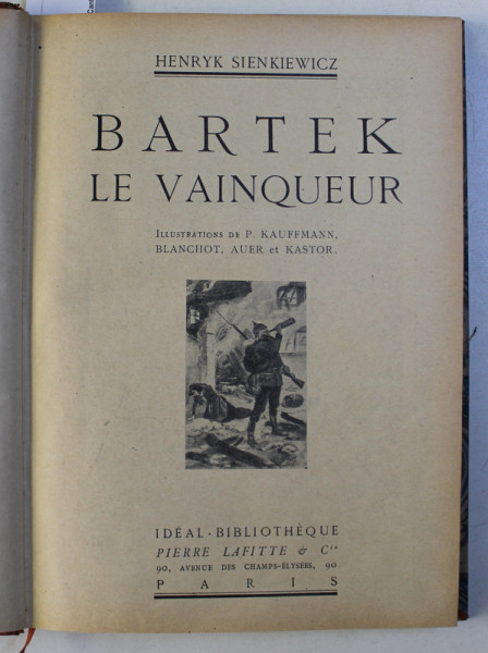 BARTEK LE VAINQUEUR par HENRYK SIENKIEWICZ / LA TURQUE par EUGENE MONTFORT , COLEGAT DE DOUA CARTI* , EDITIE INTERBELICA