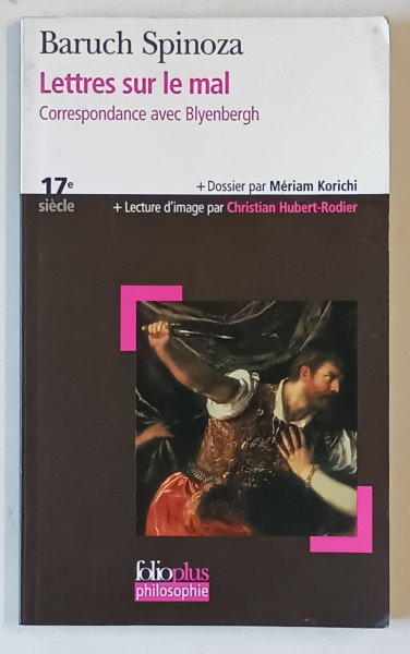 BARUCH SPINOZA , LETTRES SUR LE MAI , CORRESPONDANCE AVEC BLYENBERGH ,  2006