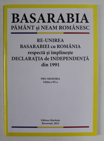 BASARABIA  PAMANT SI NEAM ROMANESC , RE - UNIREA BASARABIEI CU ROMANIA ...2022