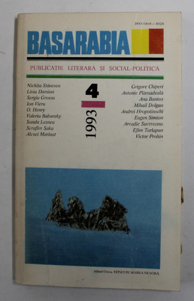 BASARABIA - REVISTA LITERARA SI SOCIAL - POLITICA EDITATA DE UNIUNEA SCRIITORILOR SI GUVERNUL REP. MOLDOVA , NR.4 / 1993