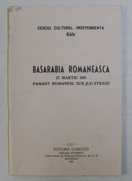 BASARABIA ROMANEASCA . 27 MARTIE 1981 , PAMANT ROMANESC SUB JUG STRAIN ! , 1981