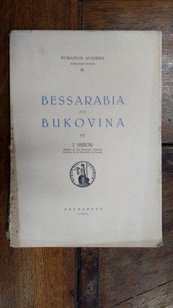 Basarabia si Bucovina, I. Nistor, Bucuresti 1939