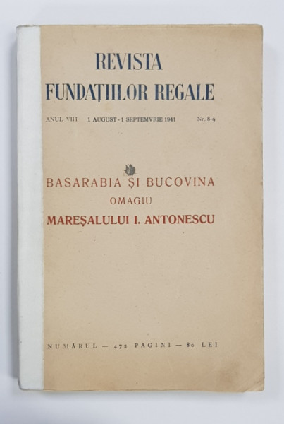 BASARABIA SI BUCOVINA, OMAGIU MARESALULUI ION ANTONESCU - BUCURESTI, 1941
