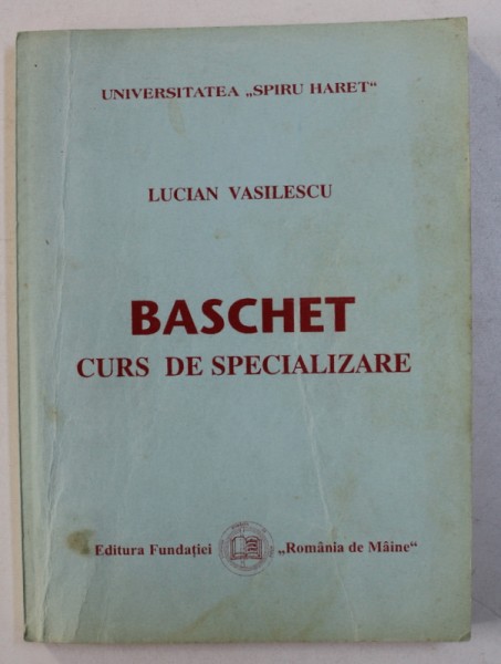 BASCHET - CURS DE SPECIALIZARE de LUCIAN VASILESCU , 1998