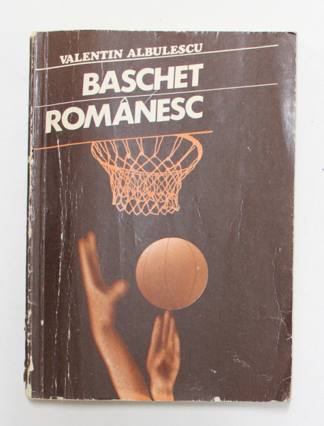 BASCHET ROMANESC de VALENTIN ALBULESCU , 1988 , DEDICATIE *