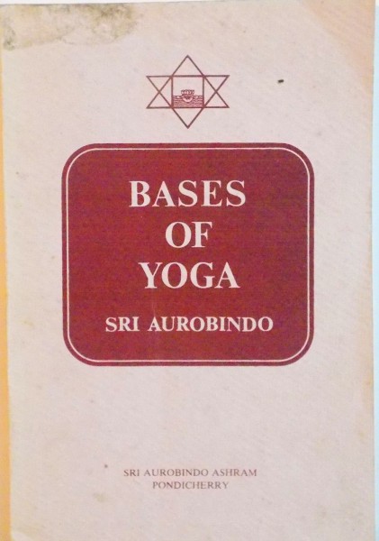 BASES OF YOGA de SRI AUROBINDO, 1981