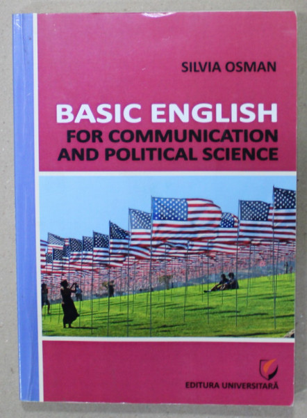 BASIC ENGLISH FOR COMMUNICATION AND POLITICAL SCIENCE by SILVIA OSMAN , 2011