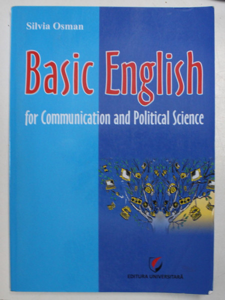BASIC ENGLISH - FOR COMMUNICATION AND POLITICAL SCIENCE de SILVIA OSMAN, 2011